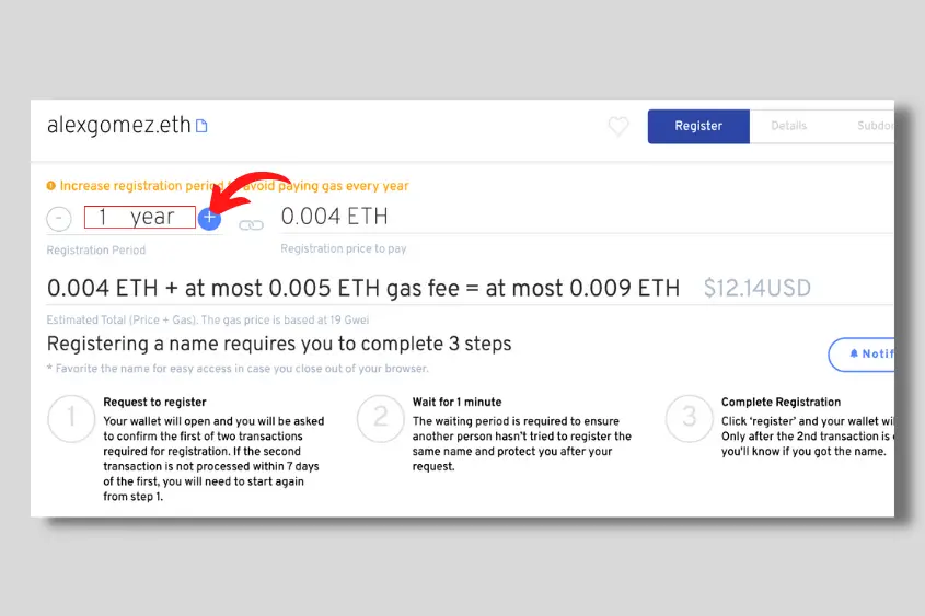 Choose your ENS registration period using the plus and minus buttons.