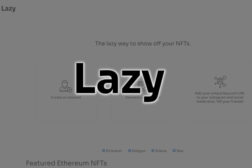 Lazy is a great place to showcase and sell your NFTs.