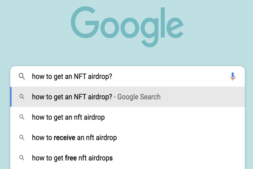 NFT airdrop typed into the Google search bar. How do you get an NFT airdrop?