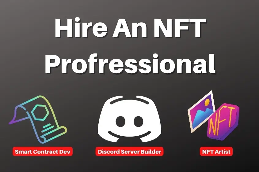 Hire an NFT professional. We offer NFT artists, developers, and Discord builders.
