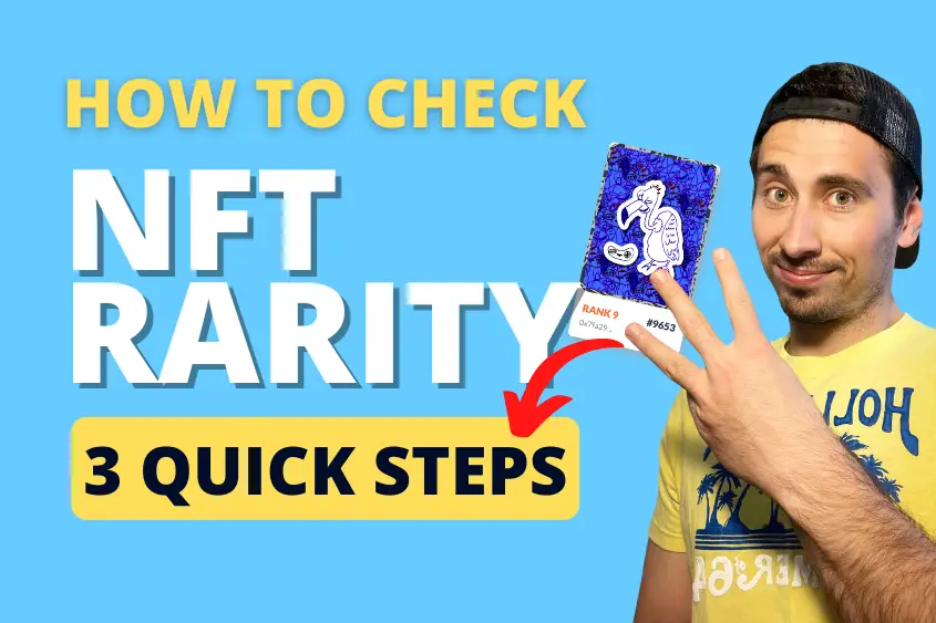 Three quick and easy steps to check NFT rarity.