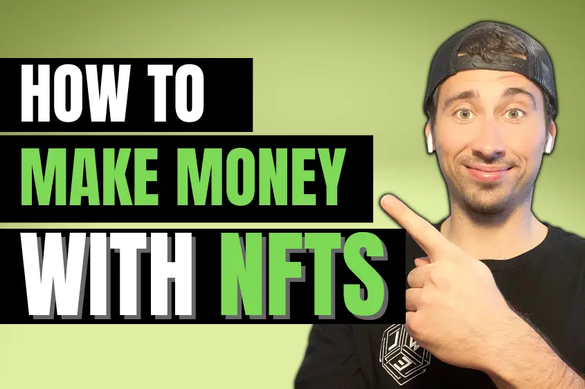 Proven ways to make money with NFTs.