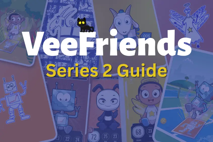 VeeFriends Series 2 NFTs and trading card complete guide.