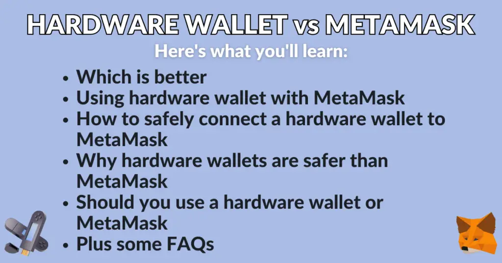 Hardware wallet vs MetaMask: Here's what you'll learn.