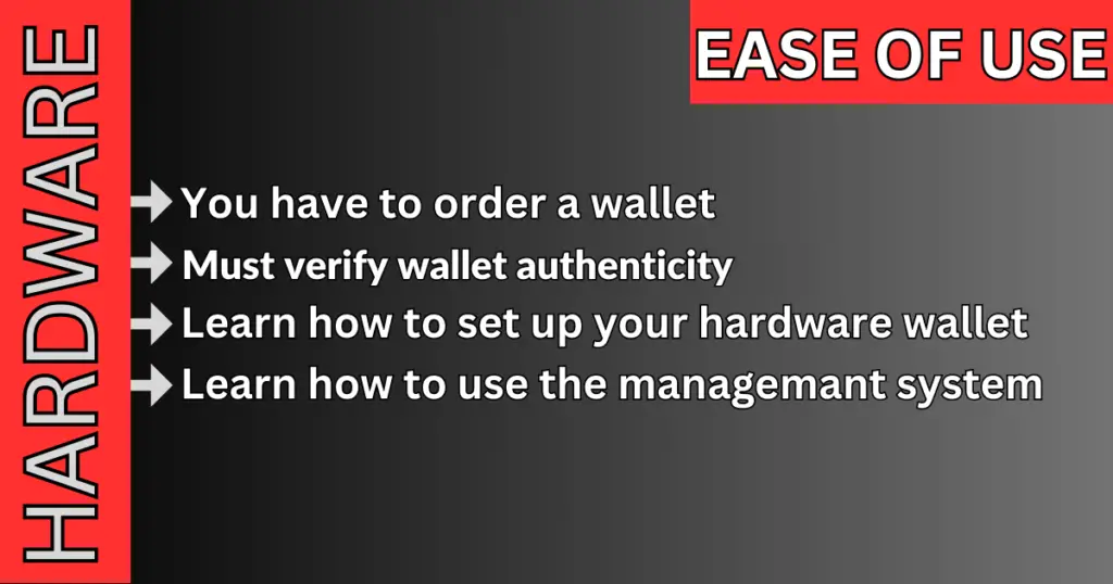 Hardware wallet ease of use.