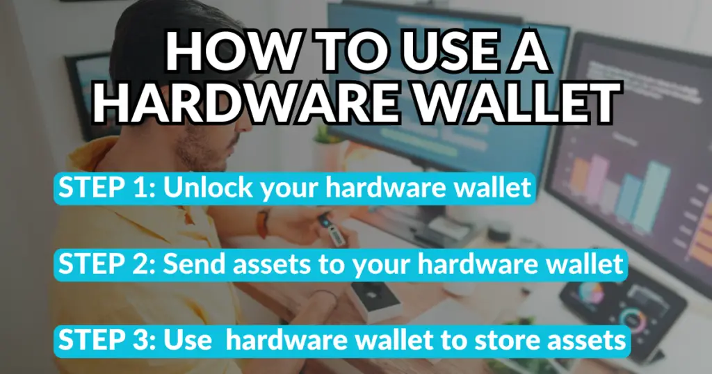How to use a hardware wallet.