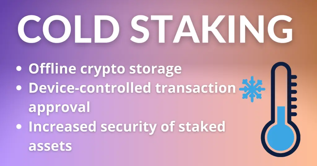 Cold staking bullet points