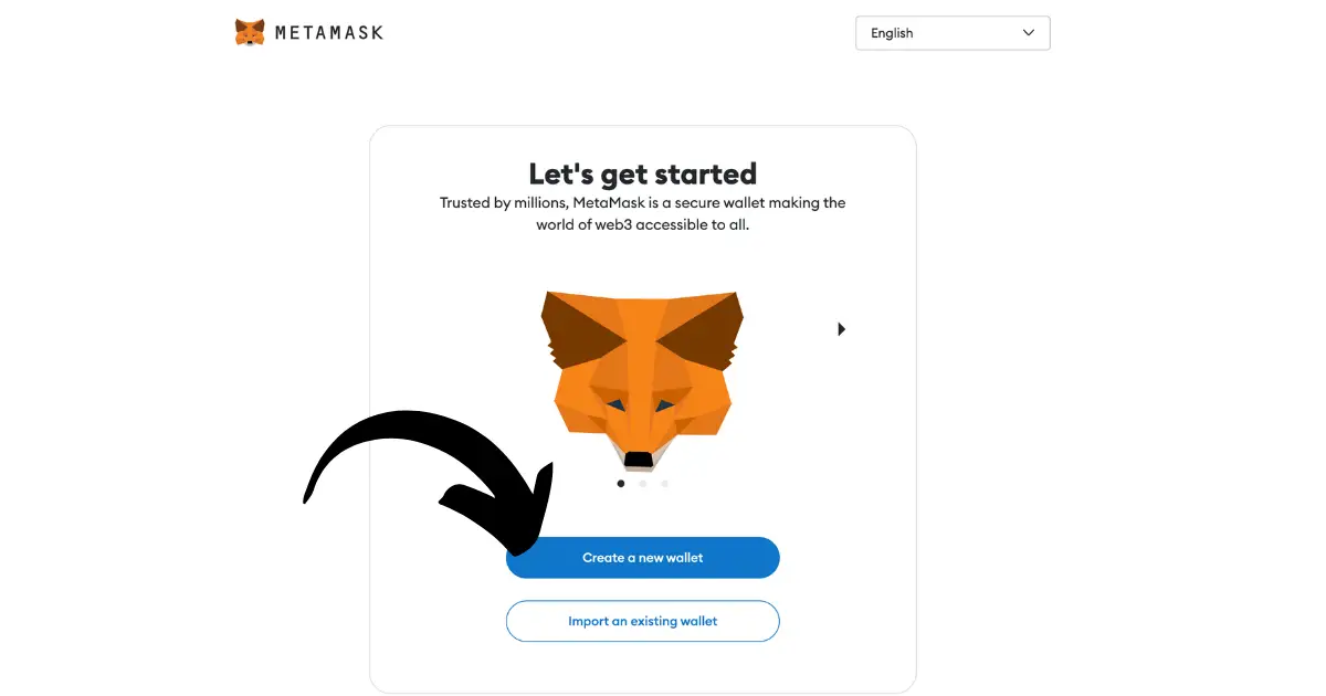 Create your MetaMask wallet.